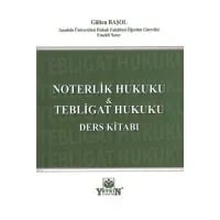Noterlik Hukuku ve Tebligat Hukuku Ders Kitabı