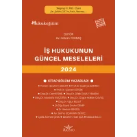 İş Hukukunun Güncel Sorunları 2024