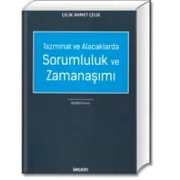 Tazminat ve Alacaklarda Sorumluluk ve Zamanaşımı