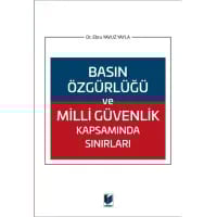 Basın Özgürlüğü ve Milli Güvenlik Kapsamında Sınırları