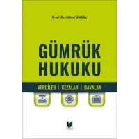Gümrük Hukuku (Vergiler, Cezalar, Davalar)