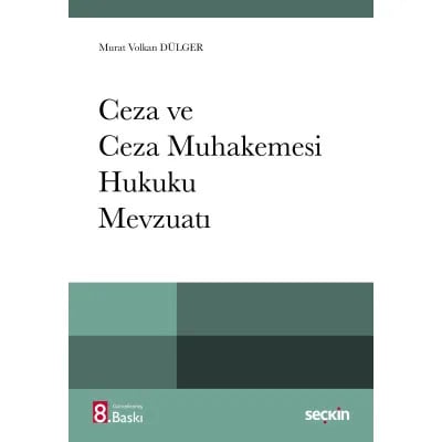 Ceza ve Ceza Muhakemesi Hukuku Mevzuatı