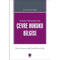 Hukukçu Olmayanlar İçin Çevre Hukuku Bilgisi