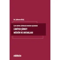 İş ve Sosyal Güvenlik Hukuku Açısından Limited Şirket Müdür ve Ortakları