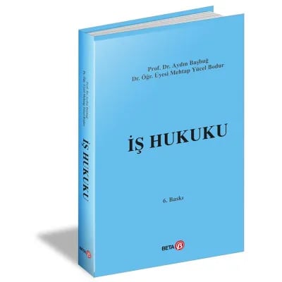 İş Hukuku (Çalışanların Hakları ve Sorunları)