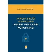 Avrupa Birliği Hukukunda Kişisel Verilerin Korunması