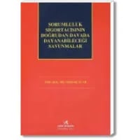 Sorumluluk Sigortacısının Doğrudan Davada Dayanabileceği Savunmalar