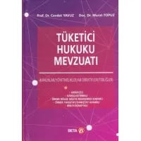 Tüketici Hukuku Mevzuatı (Kanunlar, Yönetmelikler, AB Direktifleri, Tebliğler)