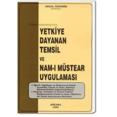 Yetkiye Dayanan Temsil ve Nam-ı Müstear Uygulaması