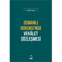 Osmanlı Hukuku'nda Vekalet Sözleşmesi
