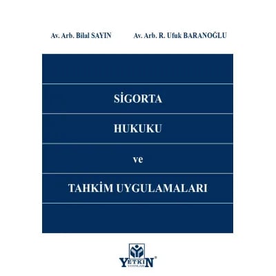 Sigorta Hukuku ve Tahkim Uygulamaları