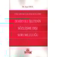 Demiryolu İşletenin Sözleşme Dışı Sorumluluğu