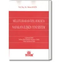 Milletlerarası Özel Hukukta Nafakaya İlişkin Yeni Sistem