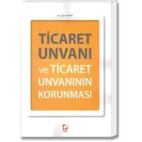 Ticaret Unvanı ve Ticaret Unvanının Korunması