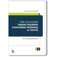 Türk Hukukunda Yabancı Boşanma İlamlarının Tanınması ve Tenfizi
