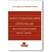 Patent Uyuşmazlıklarının Çözüm Yolları