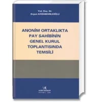 Anonim Ortaklıkta Pay Sahibinin Genel Kurul Toplantısında Temsili