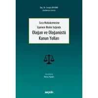 Ceza Muhakemesine Egemen İlkeler Işığında Olağan ve Olağanüstü Kanun Yolları