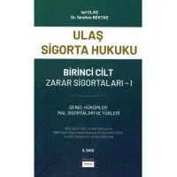 Ulaş Sigorta Hukuku Birinci Cilt Zarar Sigortaları - 1 