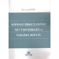 Sermaye Şirketlerinde Nev'i Değişikliği ve Vergisel Boyutu
