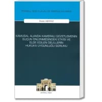 Kamusal Alanda Kameralı Gözetlemenin Suçun Önlenmesindeki Etkisi ve Elde Edilen Delillerin Hukuka Uygunluğu Sorunu