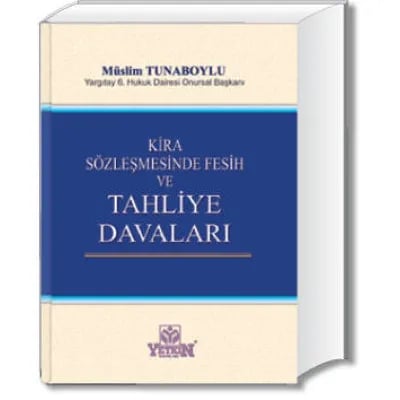 Kira Sözleşmesinde Fesih ve Tahliye Davaları