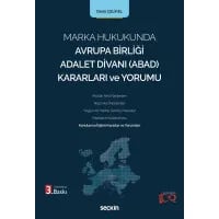Marka Hukukunda Avrupa Birliği Adalet Divanı (ABAD) Kararları ve Yorumu