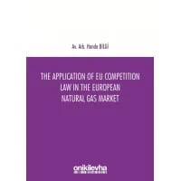 The Application of EU Competition Law in the European Natural Gas Market