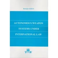 Autonomous Weapon Systems Under International Law