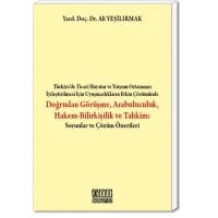 Uyuşmazlıkların Etkin Çözümünde Doğrudan Görüşme, Arabuluculuk, Hakem-Bilirkişilik ve Tahkim: