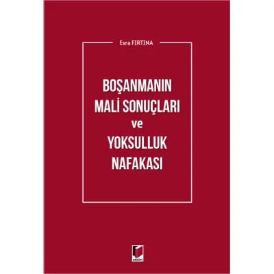 Boşanmanın Mali Sonuçları ve Yoksulluk Nafakası