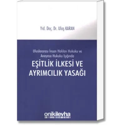 Eşitlik İlkesi ve Ayrımcılık Yasağı