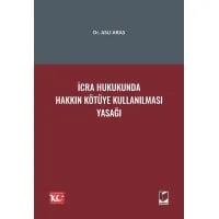 İcra Hukukunda Hakkın Kötüye Kullanılması Yasağı