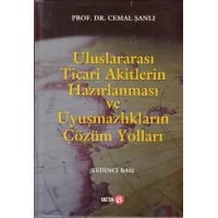 Uluslararası Ticari Akitlerin Hazırlanması ve Uyuşmazlıkların Çözüm Yolları