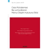 Ceza Muhakemesi İlke ve Kurallarının Memur Disiplin Hukukuna Etkisi
