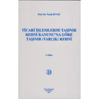 Ticari İşlemlerde Taşınır Rehni Kanunu'na Göre Taşınır (Varlık) Rehni
