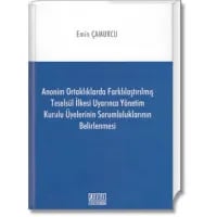 Anonim Ortaklıklarda Farklılaştırılmış Teselsül İlkesi Uyarınca Yönetim Kurulu Üyelerinin Sorumluluklarının Belirlenmesi
