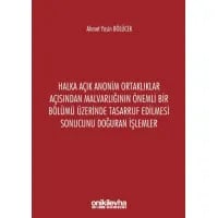 Halka Açık Anonim Ortaklıklar Açısından Malvarlığının Önemli Bir Bölümü Üzerinde Tasarruf Edilmesi Sonucunu Doğuran İşlemler