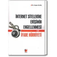 İnternet Sitelerine Erişimin Engellenmesi ve İfade Hürriyeti