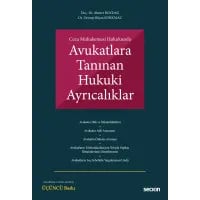 Avukatlara Tanınan Hukuki Ayrıcalıklar