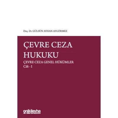 Çevre Ceza Hukuku Çevre Ceza Genel Hükümler Cilt I
