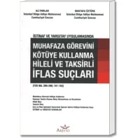 Muhafaza Görevini Kötüye Kullanma Hileli ve Taksirli İflas Suçları (TCK Md. 289-290; 161-162)