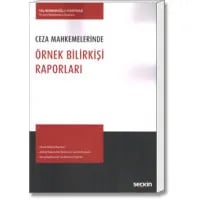 Ceza Mahkemelerinde Örnek Bilirkişi Raporları