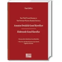 Anonim Ortaklık Genel Kurulları-Elektronik Genel Kurullar