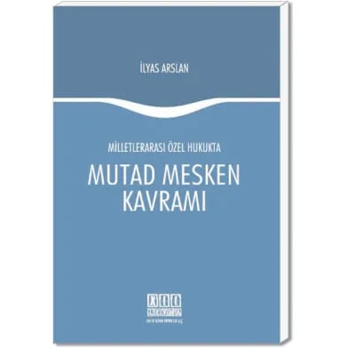 Milletlerarası Özel Hukukta Mutad Mesken Kavramı