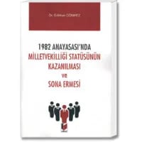 1982 Anayasası'nda Milletvekilliği Statüsünün Kazanılması ve Sona Ermesi