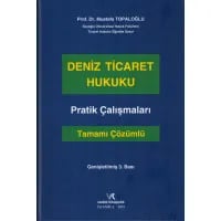 Deniz Ticaret Hukuku Pratik Çalışmaları (Tamamı Çözümlü)