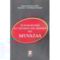 İş Hukukunda Alt İşveren Asıl İşveren ile Muvazaa