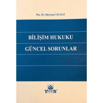 Bilişim Hukuku Güncel Sorunlar