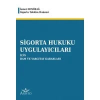 Sigorta Hukuku Uygulayıcıları için Bam ve Yargıtay Kararları
